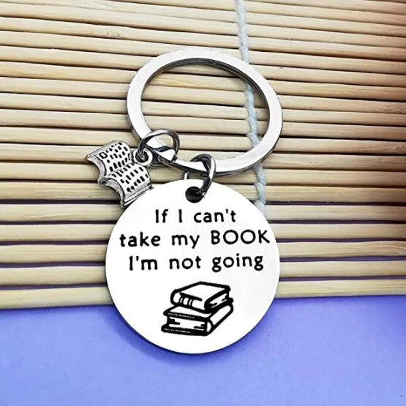 Book Lover Keychain – If I Can’t Take My Book I’m Not Going
