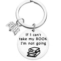 Book Lover Keychain – If I Can’t Take My Book I’m Not Going