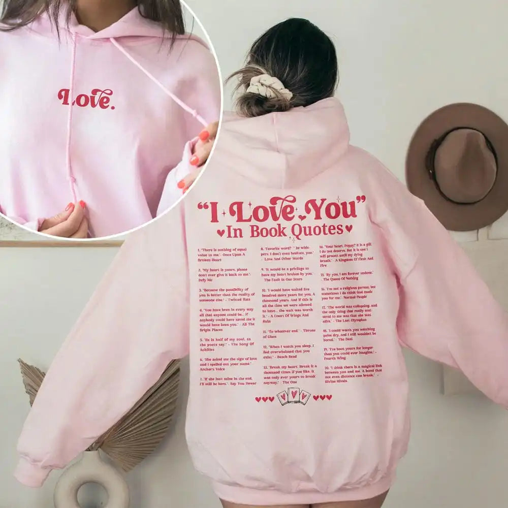 “I Love You” Book Quote Hoodie – Soft Cozy Unisex Sweatshirt