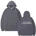 Social Media Killed Romance” Hoodie – Viral Aesthetic Sweatshirt
